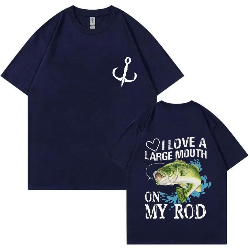 I Love Large Mouth On My Rod Fish Graphic Tshirt Summer Men Women Casual Funny T-shirt Male Cotton Oversized Tops Fishing Lovers