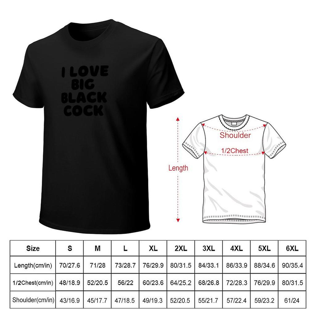 I Love Big Black Cock BBC Lover T-Shirt Funny Gifts T-shirts Oversize T-shirts for Men Cotton