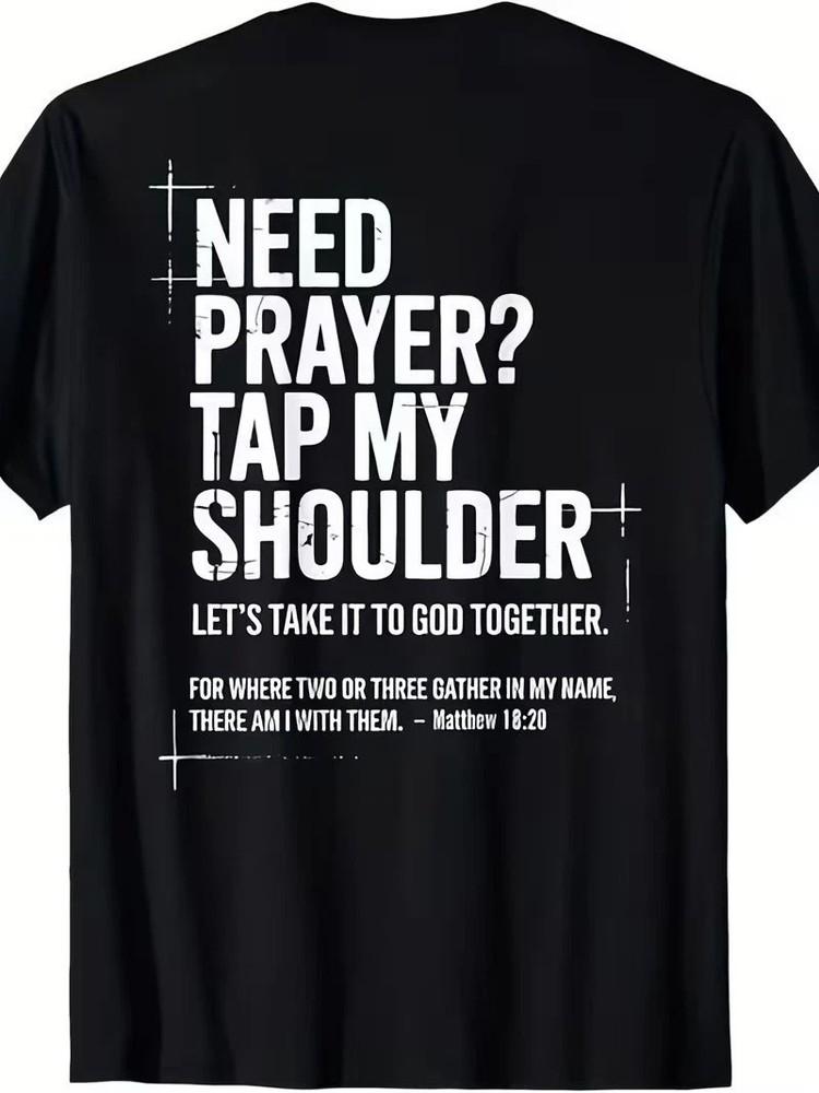 

Need Prayer Tap My Shoulder Bible Verse Christian TShirt Unisex T-Shirt S
