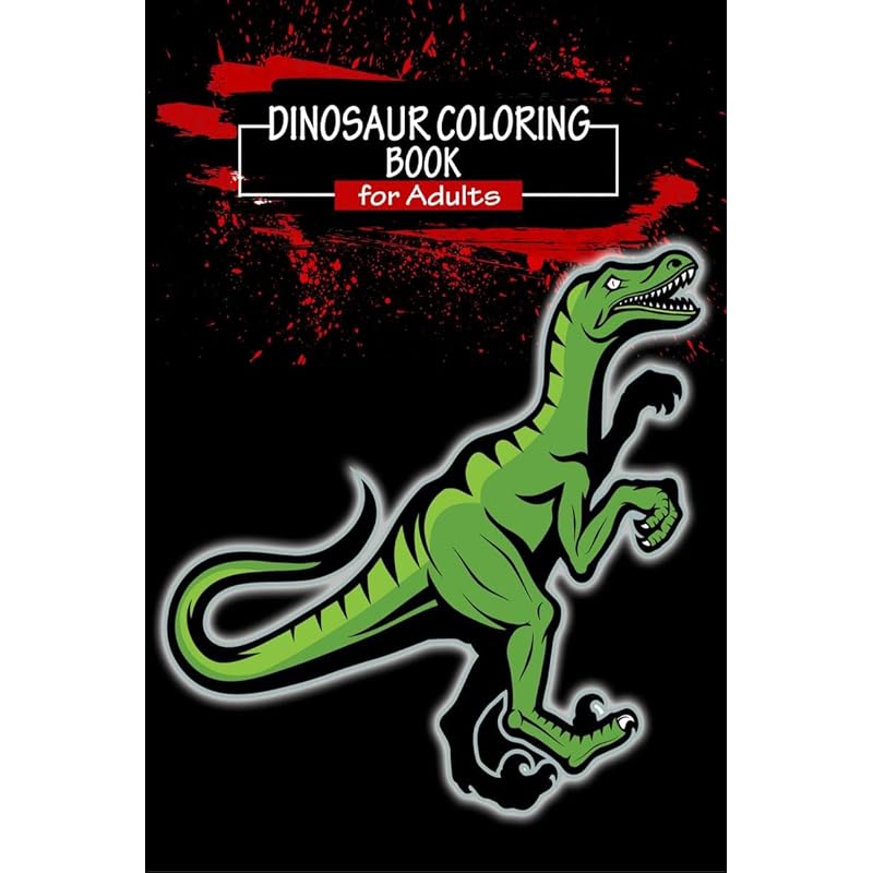 Dinosaur Coloring Book for Adults : Dinosaur Coloring | Coloring Book for GrownUps | Complex Patterns for Hours Of Coloring Fun