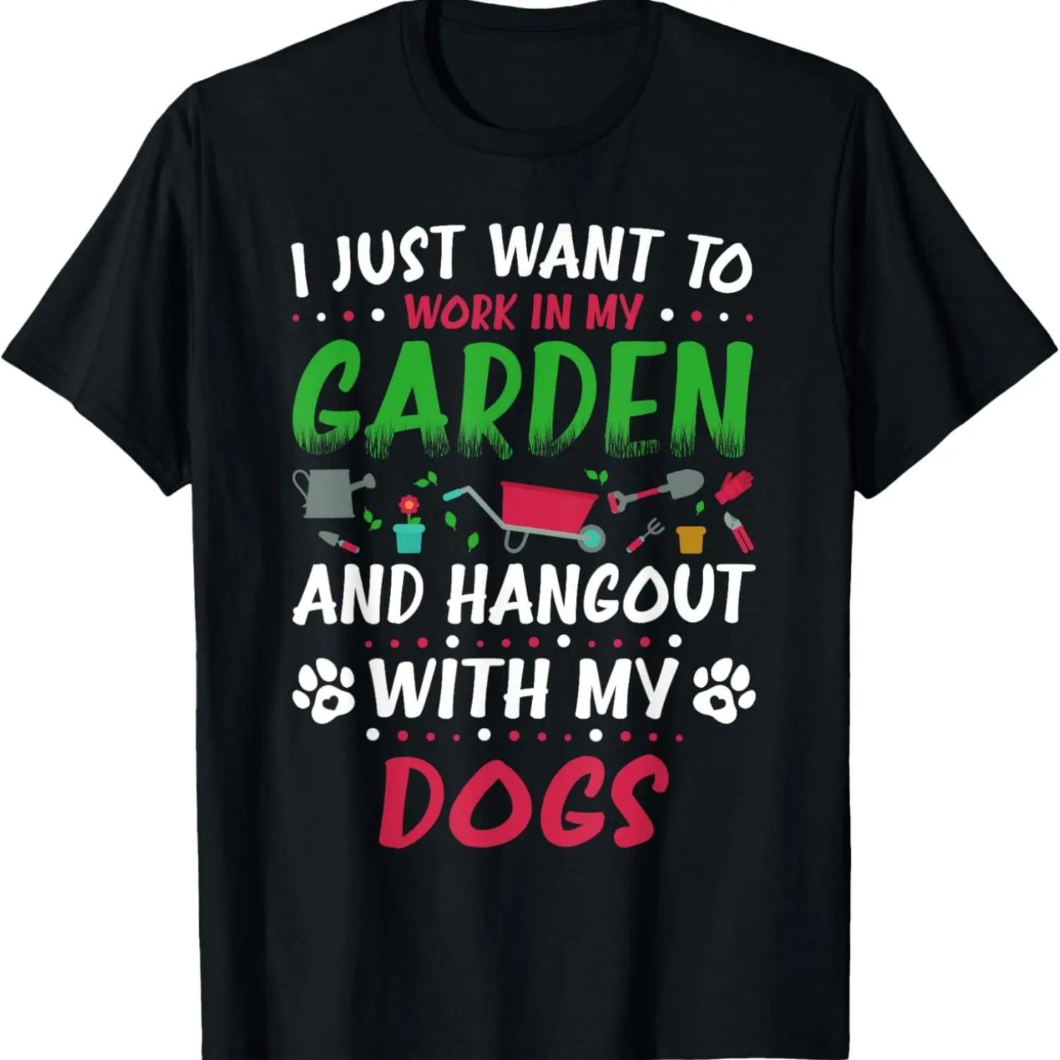 I Just Want To Work In My Garden And Hangout With My Dogs T-Shirt S чёрный
