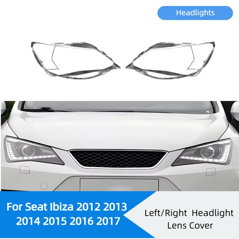 For Seat Ibiza 2012 2013 2014 2015 2016 2017 Car Headlamp Lens Transparent Lampshade Case Headlights Cover Shell Replace Shade