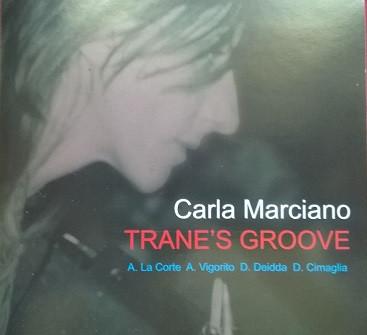 

CD CARLA MARCIANO - Trane s Groove 1280592 Dischi Della Qu 2002 Italy Jazz Used