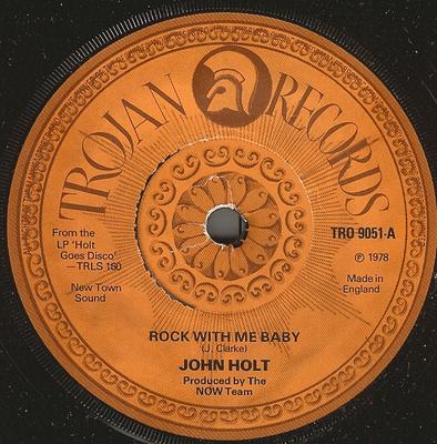 7inch Record JOHN HOLT  Rock With Me Baby TRO9051 Trojan Records 1978 UK Reggae Ska  Dub Used