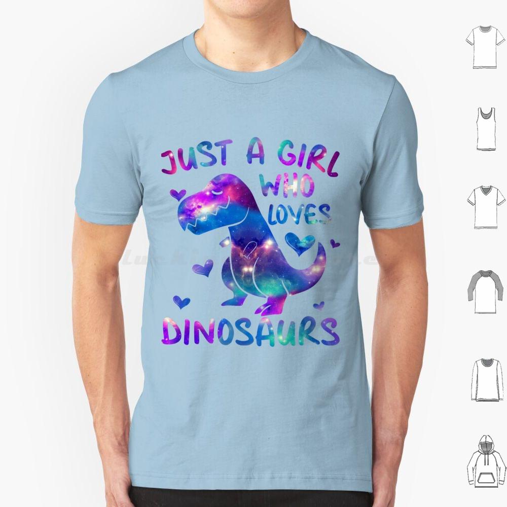 Just A Girl Who Loves DinosaursDinosaur Theme Teen Girls T Shirt 6xl Cotton Cool Tee Loves Dinosaurs S Gifs Beauiful Dinosaur