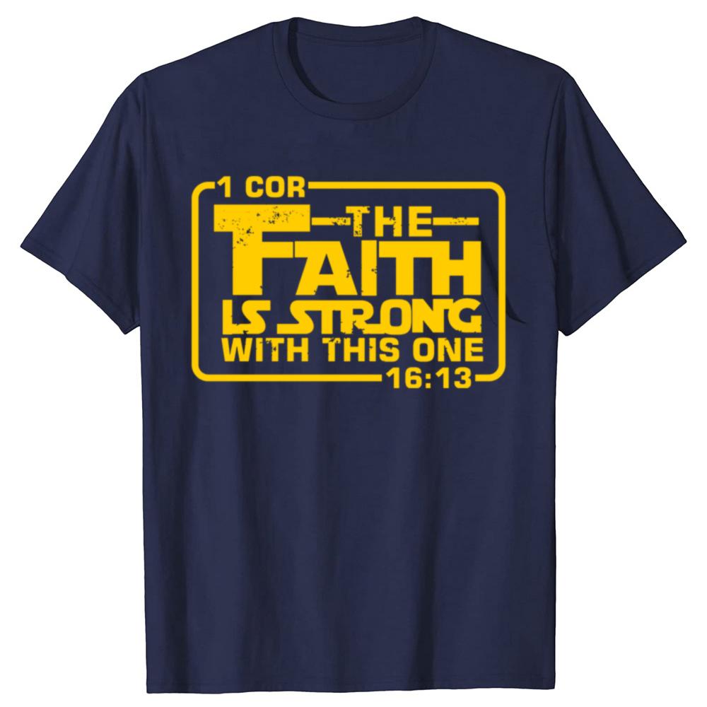 The Faith Is Strong with This One Christian Funny T-shirts Men Women's Fashion Casual Tshirt 100% Cotton Loose Oversized T Shirt