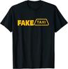 Neues limitiertes Fake Taxi Lustiges Fake Taxifahrer T-Shirt Unisex T-Shirt