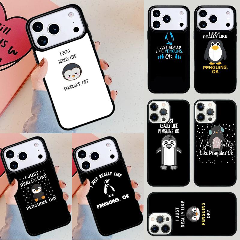 I Just Really Like Penguins OK Phone Case For iPhone 17 Air 14 15 13 12 Max Cover For Apple 14 15 16 16e 11 Pro Max Plus