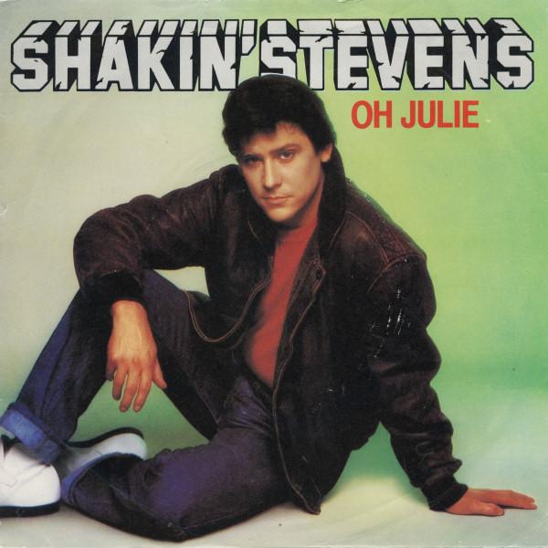 

7inch Record SHAKIN STEVENS - Oh Julie EPCA1742 Epic 1982 UK Rock Used