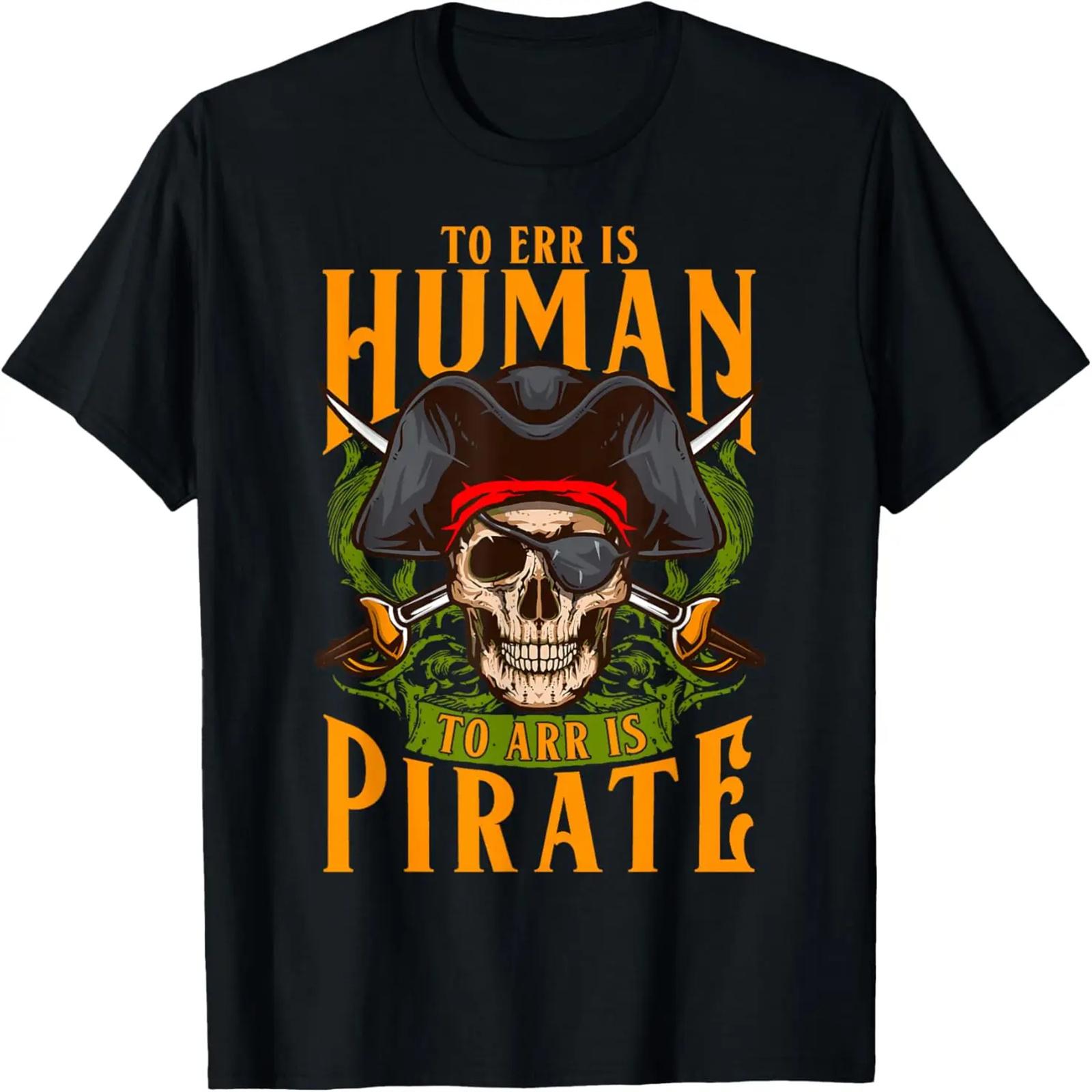 

Funny Pirate Sayings To Err Is Human To Arr Is Pirate Ghost T-Shirt XXXXXL чорний