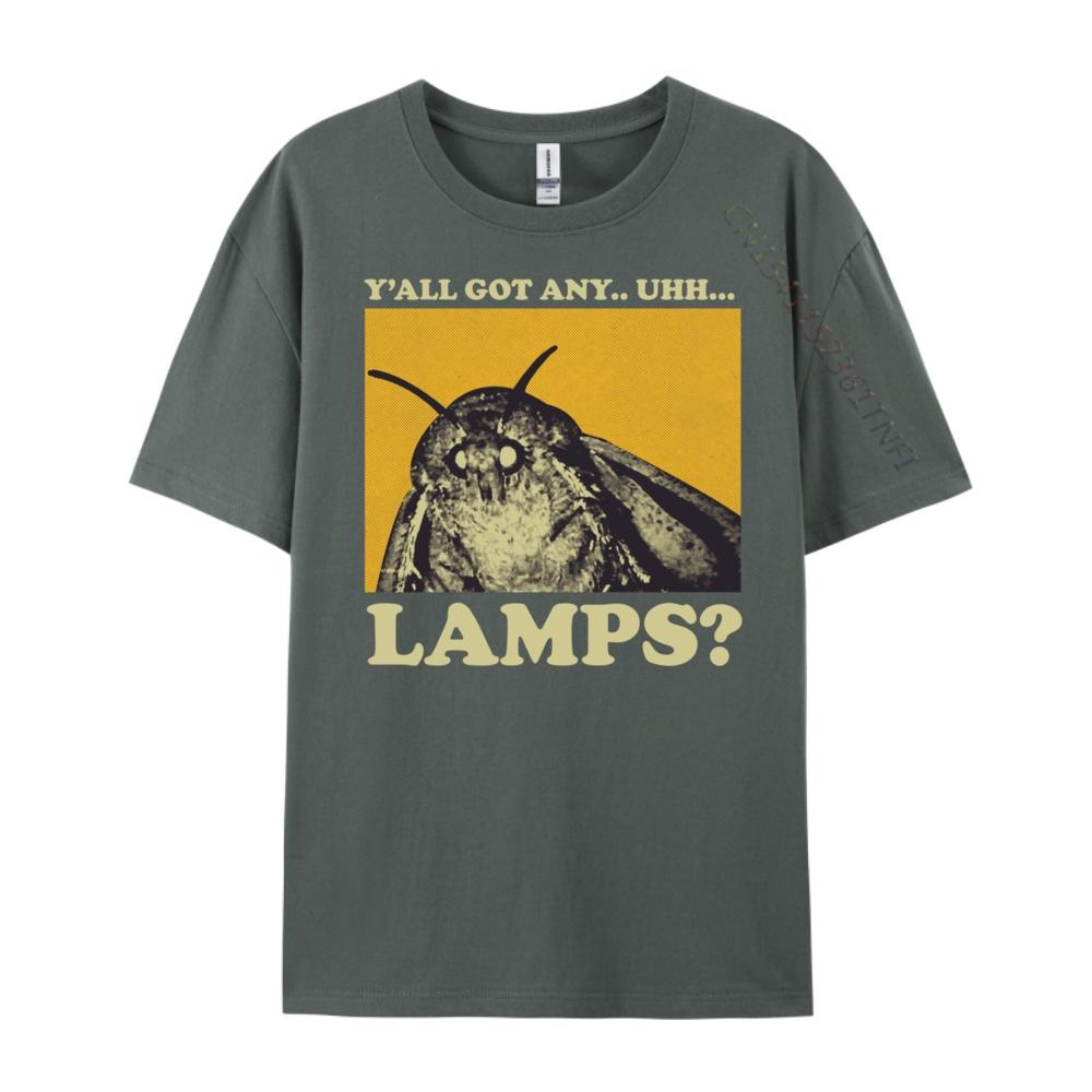 Y All Got Any Lamps Moth Meme Lamp Shirt Free Shippping Items Lowest Prices Women Brand Clothing T-shirt