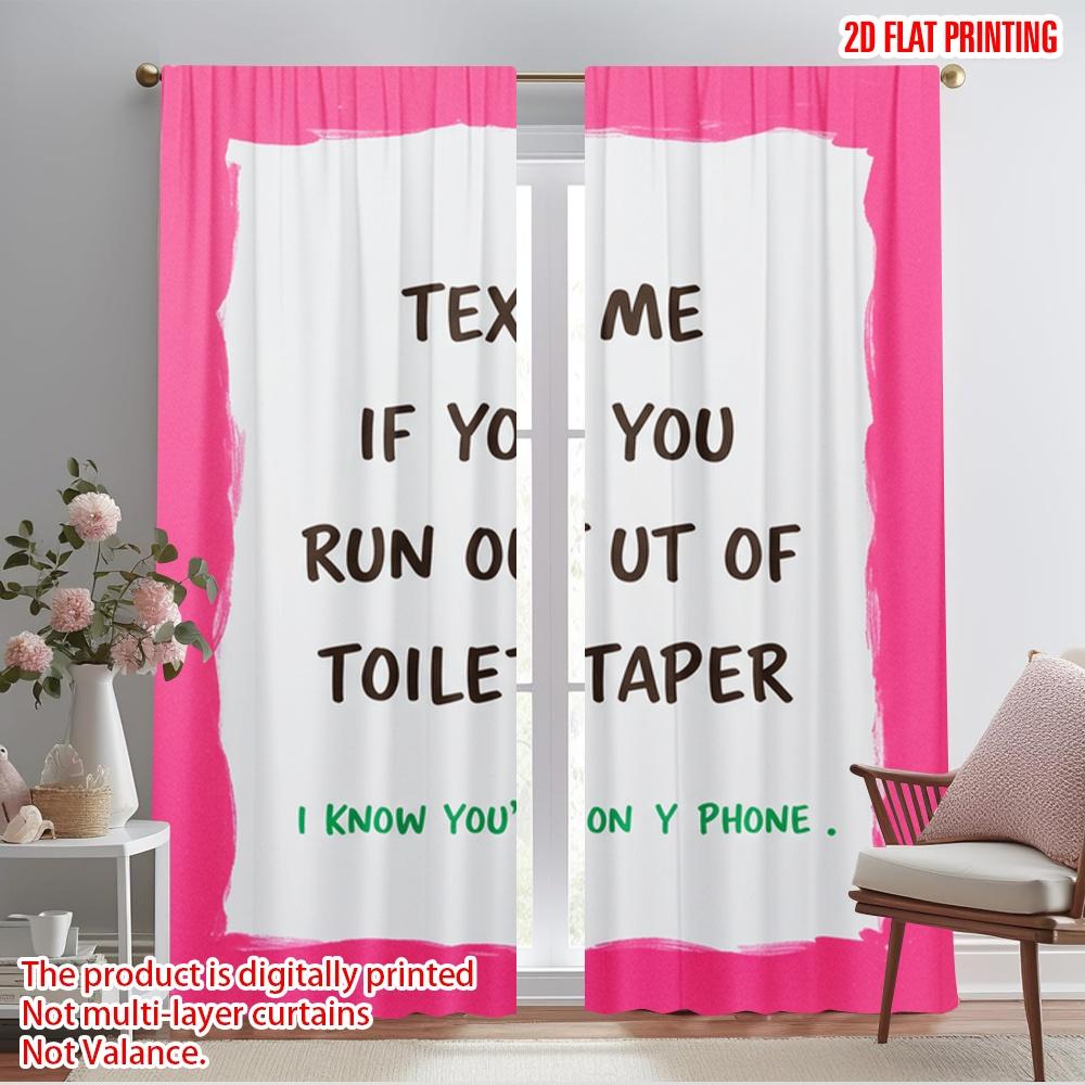 

2pcs 2D flat printing Party Curtains Text me if out toilet paper Polyester Fabric Without Electricity Festive Holiday Use for 52.50×116.00 CM 2pcs