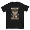 Not A Hobby Hunting Outdoors Nature Hunter T-Shirt