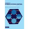 Handbook of Hybrid Systems Control: Theory, Tools, Applications