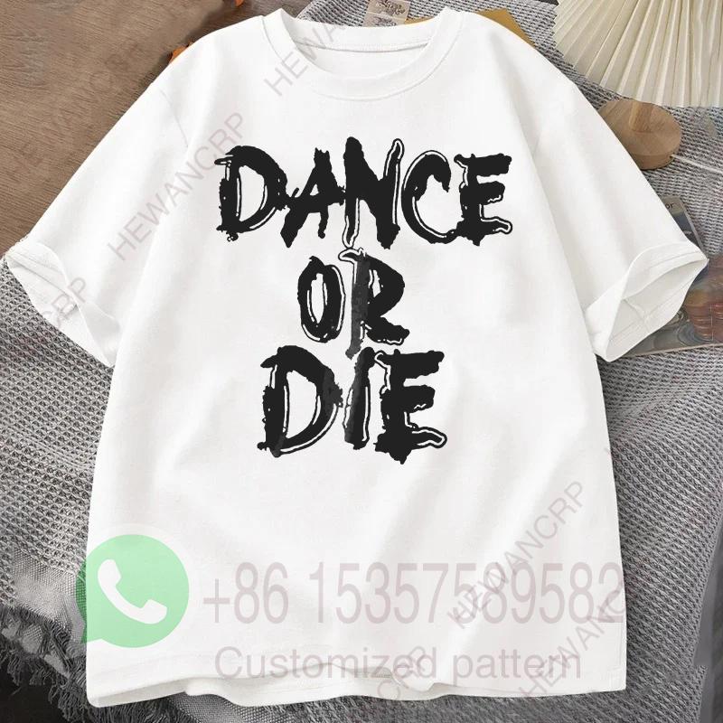 Dance or Die TShirt Mens Tracksuit Cotton Casual Sportswear Crew Neck Pullover Short Sleeve Tops Breathable Summer Streetwear