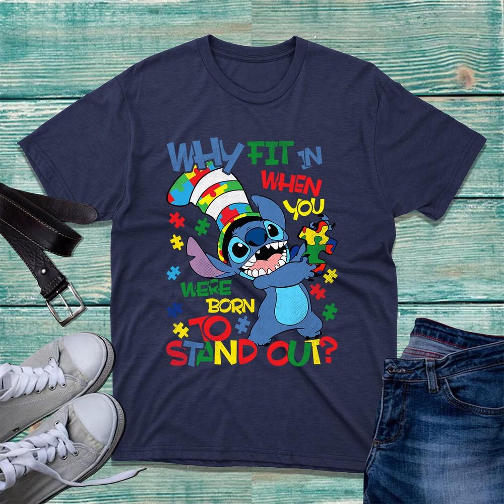 Why Fit In When You Were Born To Stand Lilo Stitch Tshirt Autism Awareness Te S