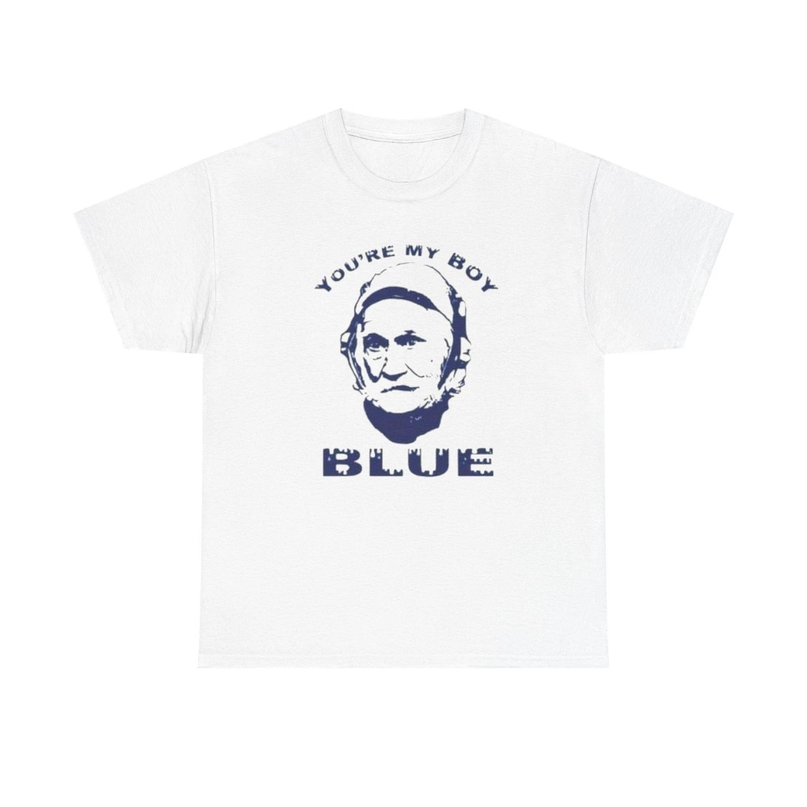 

Your My Boy Blue Old School Graphic T Shirt S-5XL NEW Unisex Heavy Cotton Tee S