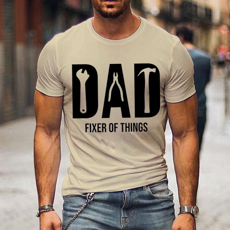 Funny Dad Birthday Shirt,Fixer of Things Shirt Men Tshirt Hip Hop Tops Summer Street T Shirt Oversize Short Sleeve New Dad Shirt