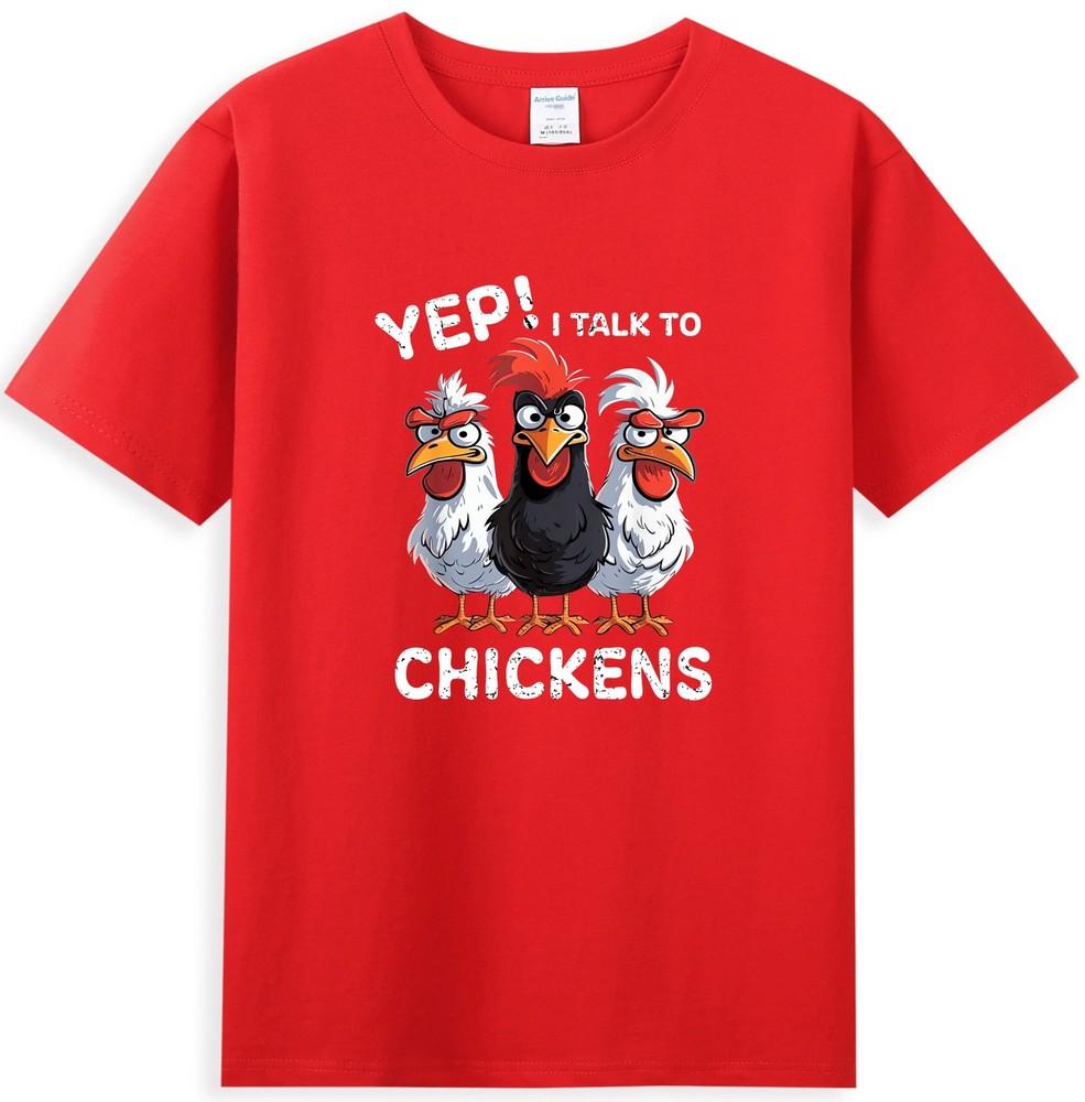 Yep I Talk To Chickens Funny Roosters Meme Unisexs Tshirt S
