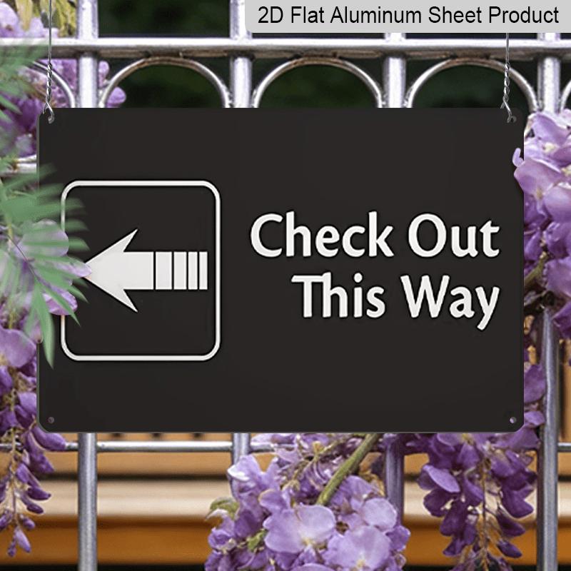 2D Flat Check Out This Way Metal Sign with Left Arrow - Rust-Free, UV Protected & Waterproof Aluminum Sign, Weather Resistant, Easy To Mount for