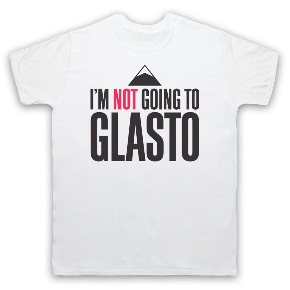 

I M Not Going To Glasto Anti Glastonbury Music Festival Mens And Womens T-Shirt 2XL