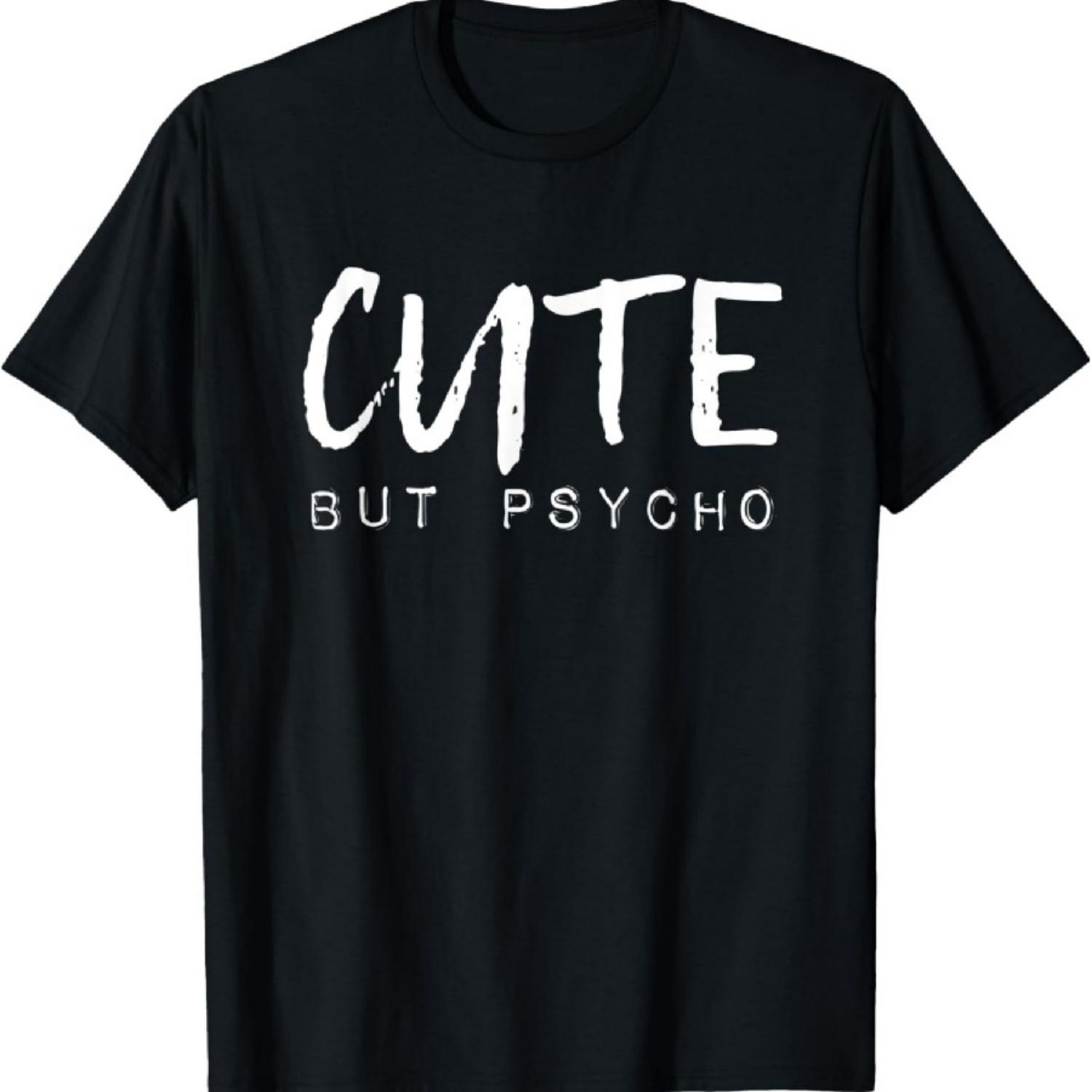 

Funny Cute But Psycho Shirt, Funny Wife, Mother, Girl Gift T-Shirt XXXXXL чёрный
