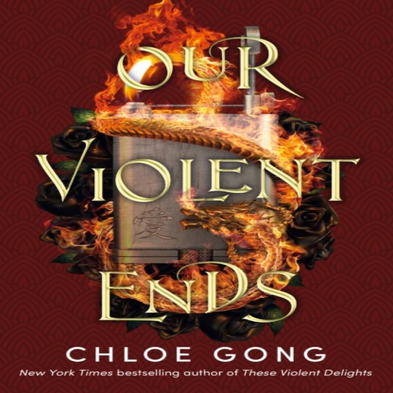 Our Violent Ends by Chloe Gong Paperback Book 9781529344585