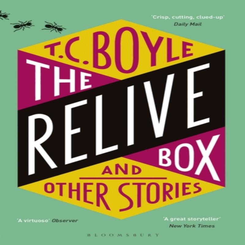 The Relive Box and Other Stories by T. C. Boyle Paperback Book 9781408890103