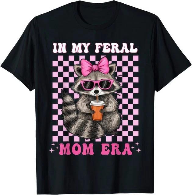 In My Feral Mom Era Raccoon Loves Mothers Day Funny T Shirt S