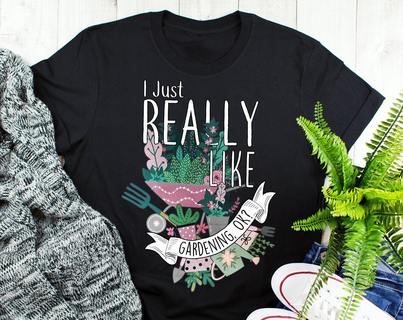 Funny Gardening Shirt,  , Garden Lover Gift, Cute Gardener T-shirt, Plant Mom Tshirt, Botanical Green Thumb Tee, Cactus Flower Tops 130