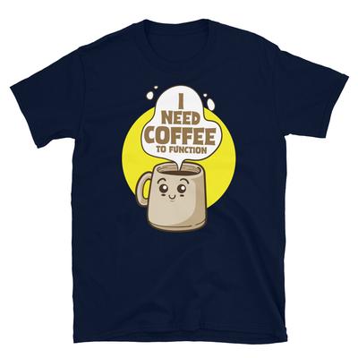 Kawaii Morgenkoffein Ich brauche Kaffee zum Funktionieren Kurzarm Unisex T-Shirt