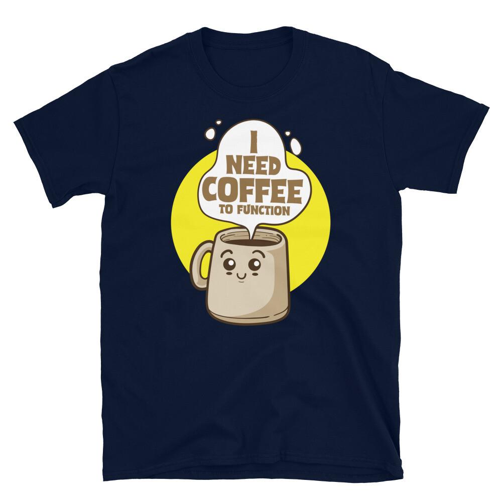 

Kawaii Morning Caffeine I Need Coffee to Function Short-Sleeve Unisex T-Shirt XL