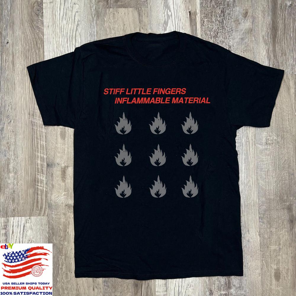 STIFF LITTLE FINGERS INFLAMMABLE MATERIAL T Shirt Full Size S-5XL