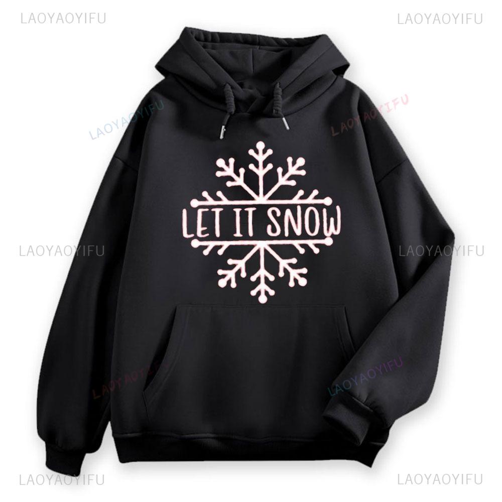 Let It Snow Sweatshirt Hoodie Let It Snow Shirt Christmas Hoodie Men Unisex Fit Youth Sports Outdoor Wear Street Printed Hoodie 3XL