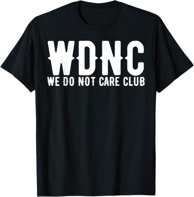 WDNC We Do Not Care Club Funny Perimenopause Menopause Humor T Shirt XXXL