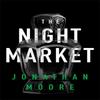 The Night Market by Jonathan Moore Paperback Book 9781409159766