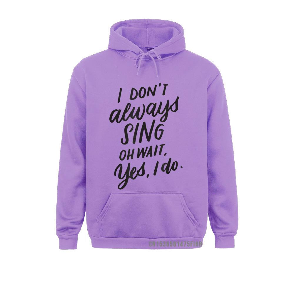 Ich singe nicht immer Oh, warte, ja, ich tue Musical-Theater-Geschenk-Hoodie Lustige männliche Sweatshirts Einzigartige Hoodies Sportbekleidung Winter