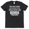 Best Dads Have Tattoos Beards Bearded Dad T Shirt Inked Father'S Day Present