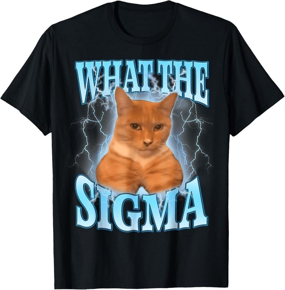 What The Sigma Meme Cat T-Shirt unisex T-Shirt Unisex T-Shirt XXL
