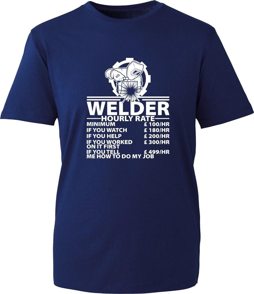 Welder Hourly Rate Tshirt Funny Welders Fact Welding Welder Gift Unisex Tee Top S