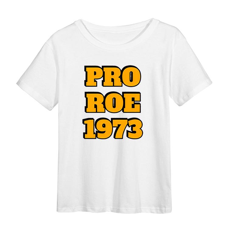 1973 Protect Roe V Wade T Shirt My Body My Choice Women Tshirt Shirts for Women Casual Streetwear Camisetas De Mujer S