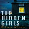 The Hidden Girls by Rebecca Whitney Hardback Book 9781447265863