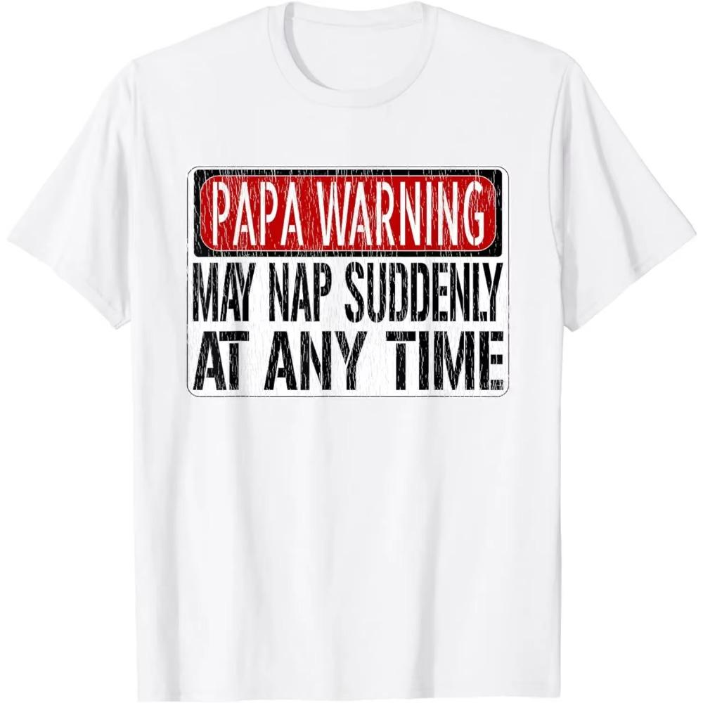 Mens Funny Papa Warning Sign - May Nap Suddenly At Any Time Short Sleeve T-Shirt