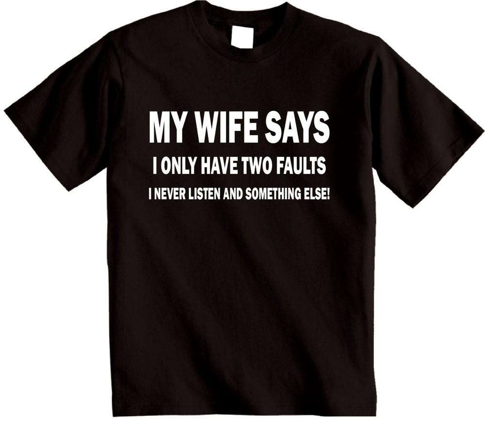 My Wife Says Mens Funny Sarcastic T-Shirt Anniversary Birthday Gifts For Husband