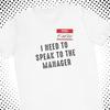 Funny Karen Costume T-Shirt: I Need To Speak To The Manager Halloween Meme