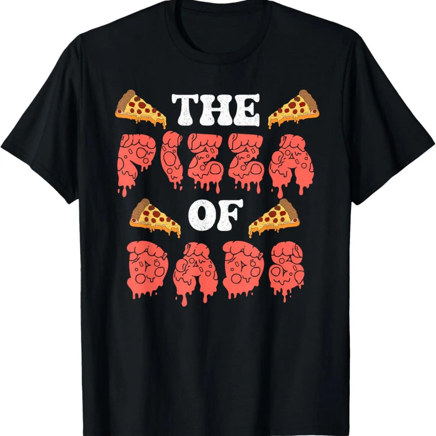 The Pizza Of Dads Funny Fathers Day Pizza Lover Dad Bod Meat T-Shirt S чёрный