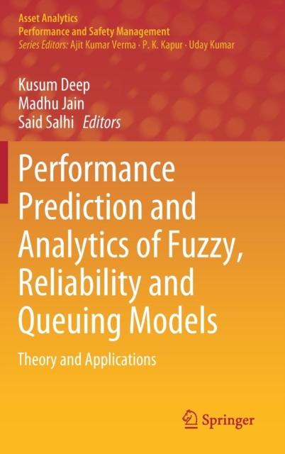 The Performance Prediction and Analytics of Fuzzy, Reliability and Queuing Models : Theory and Applications Book
