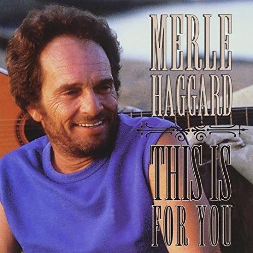 

CD MERLE HAGGARD - This Is for You A28124 Sony Music Spec 1996 US Country Used