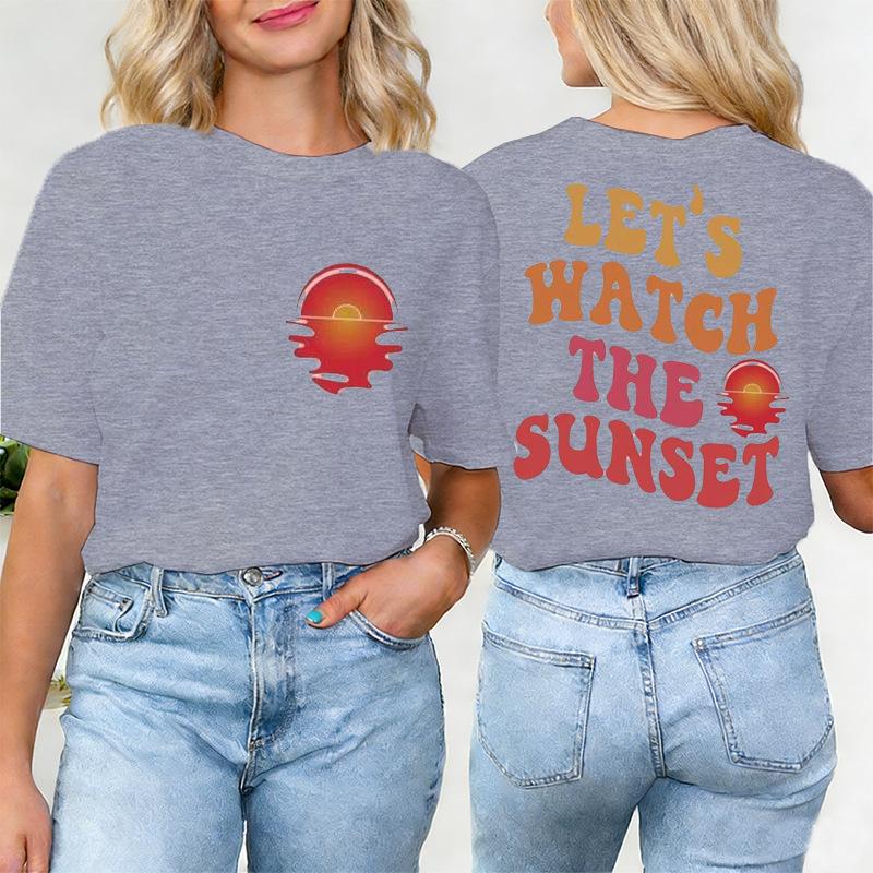 LetS Watch The Sunset Print Womens Clothing Women TShirt Fashion Casual Short Sleeve ONeck Basic Tops Novelty T Shirt Female