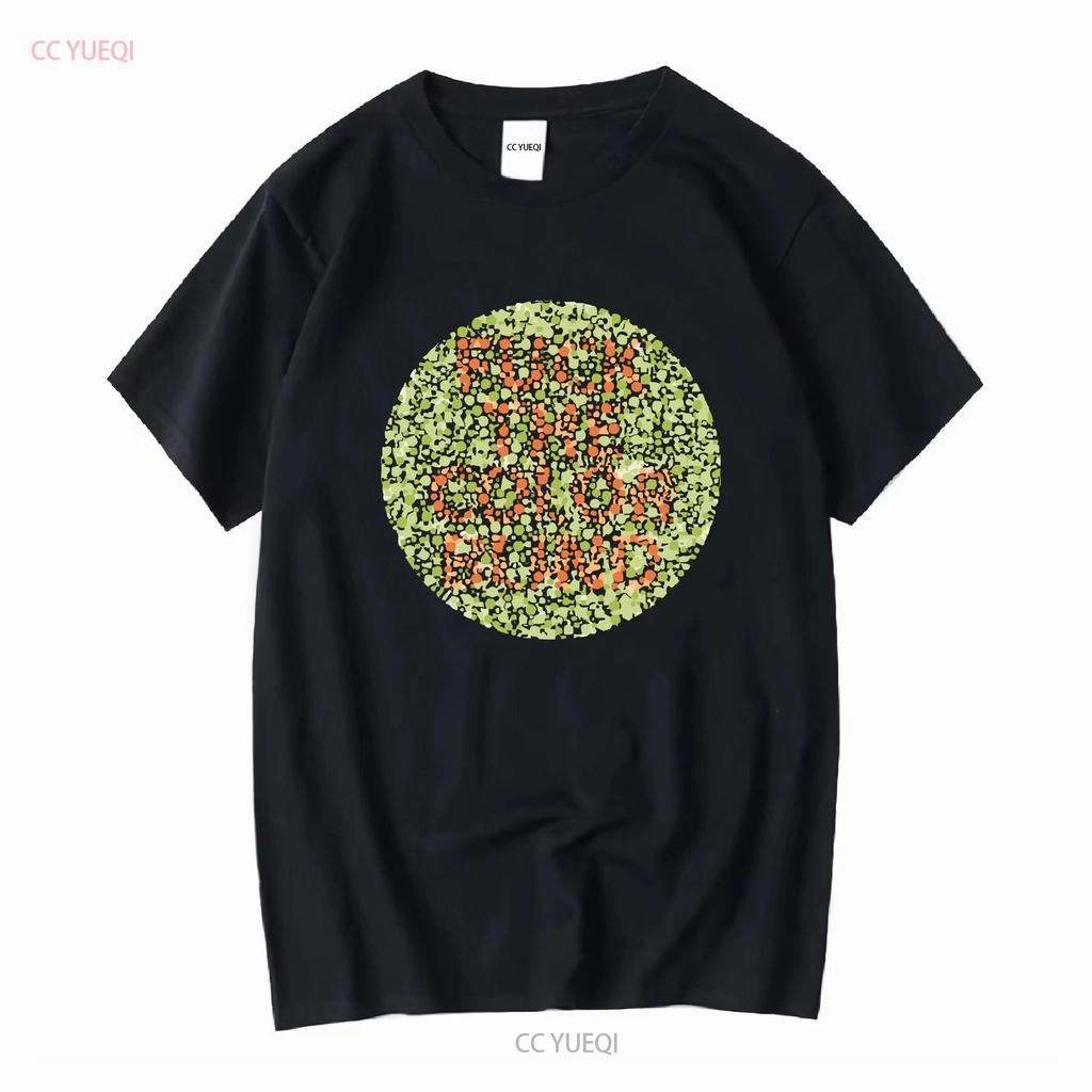 F The Color Blind T Shirt colour tee colorblind funny joke top gift for him novelty long or short sleeves vintage Washed